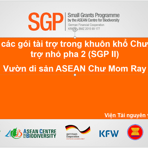 Hội thảo Công bố và tham vấn các bên liên quan về các gói tài trợ dự kiến tại tại Vườn di sản ASEAN Chư Mom Ray
